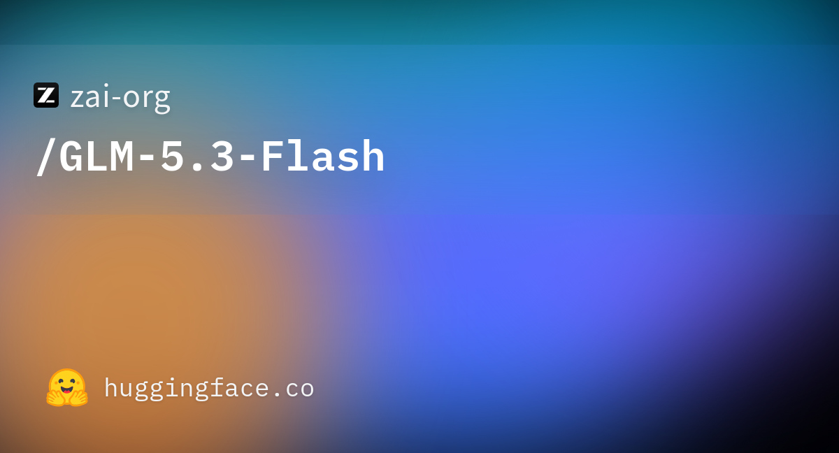 GLM 5.3 Flash review model overview