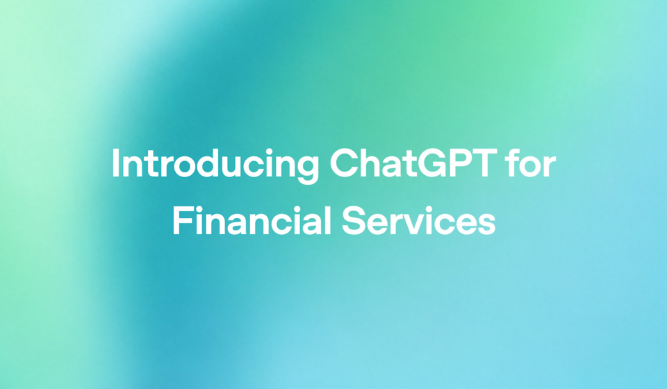 ChatGPT for Financial Services by OpenAI powered by GPT-6 Astra